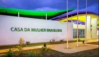 Casa da Mulher Brasileira.